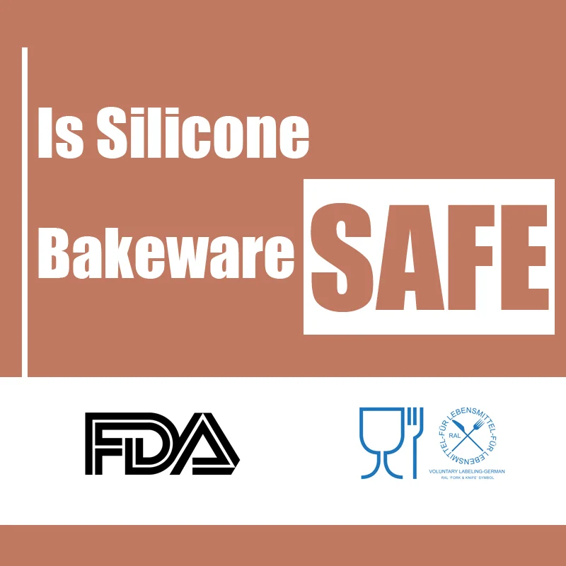 Is Silicone Bakeware Safe