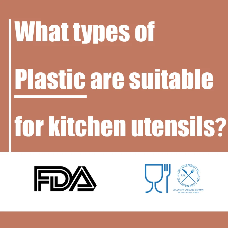 What Types Of Plastic Are Suitable For Kitchen Utensils