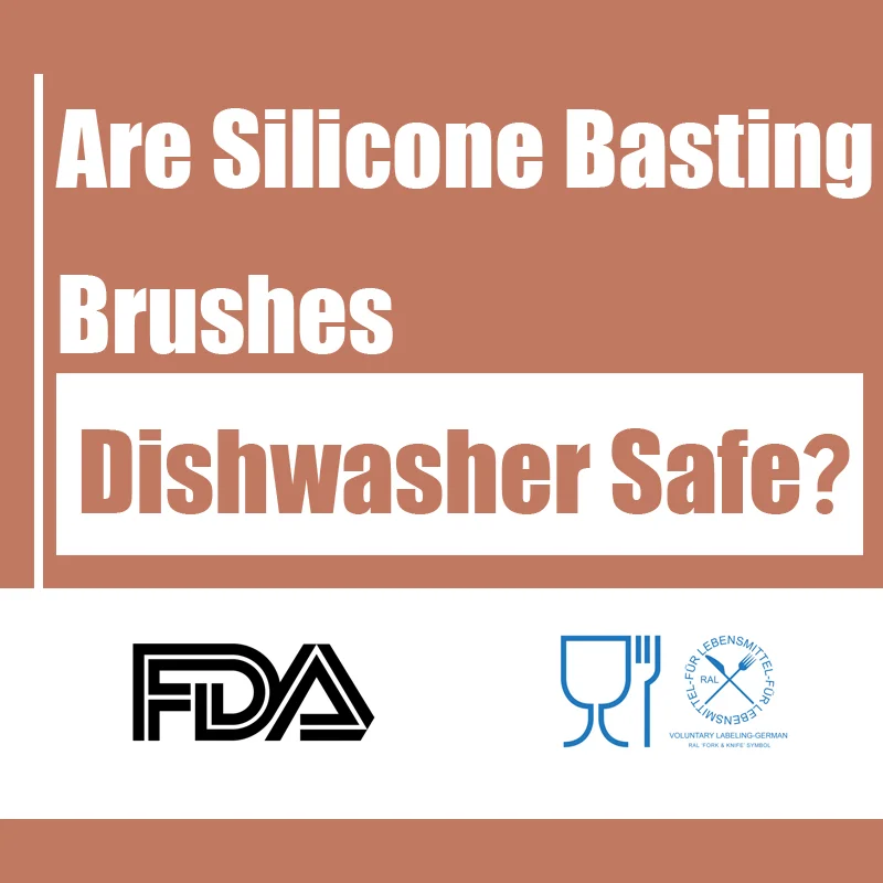 Are Silicone Basting Brushes Dishwasher Safe